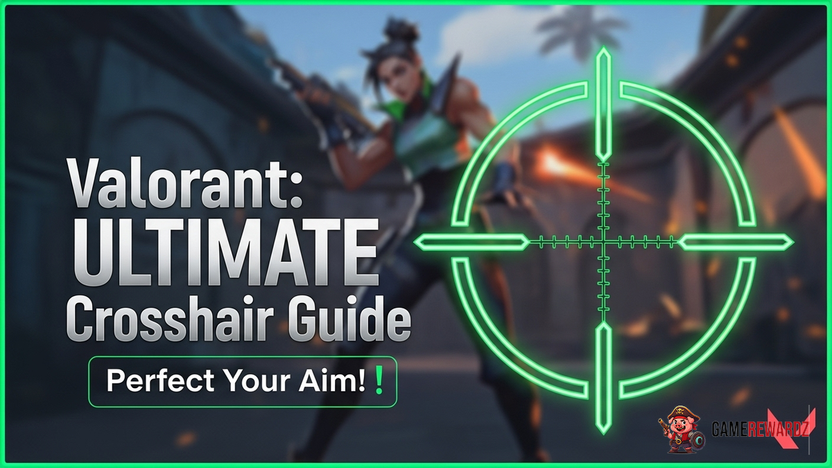Valorant: ULTIMATE Crosshair Guide – Perfect Your Aim!